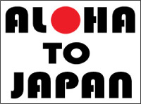 ALOHA TO JAPAN